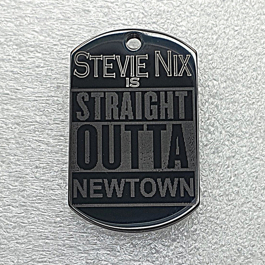 Straight Outta Tags Stainless Steel